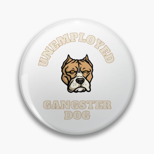 Item preview, Unemployed gangster dog designed and sold by GamersLands.