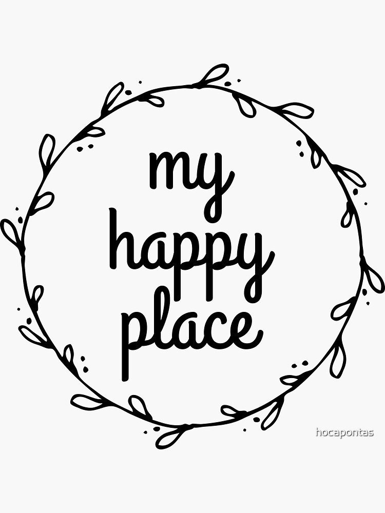 "My Happy Place // Happy Inspirational Quote" Sticker by hocapontas