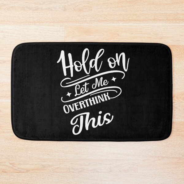 Item preview, Hold On Let Me Overthink This  designed and sold by Ela-Designer.
