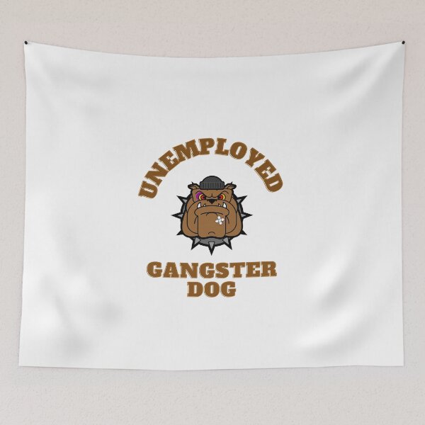 Item preview, Unemployed gangster dog designed and sold by GamersLands.