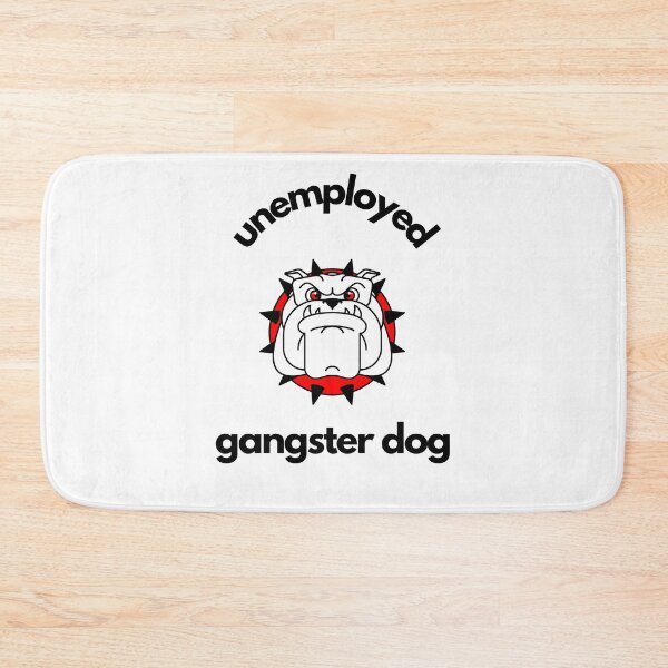 Item preview, Unemployed gangster dog designed and sold by GamersLands.