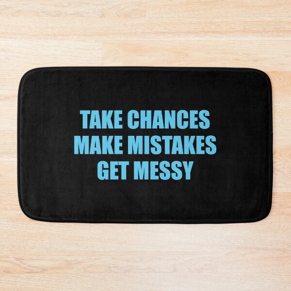 Item preview, Best motivational quotes -  TAKE CHANCES MAKE MISTAKES GET MESSY   designed and sold by Inspirationmotivation.