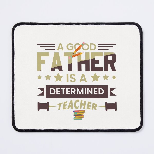 Item preview, A Good father is a determined teacher designed and sold by manardesign.