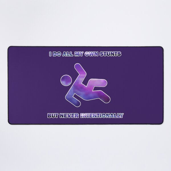 Item preview, I Do All My Own Stunts (But Never Intentionally) designed and sold by JadeRyder.