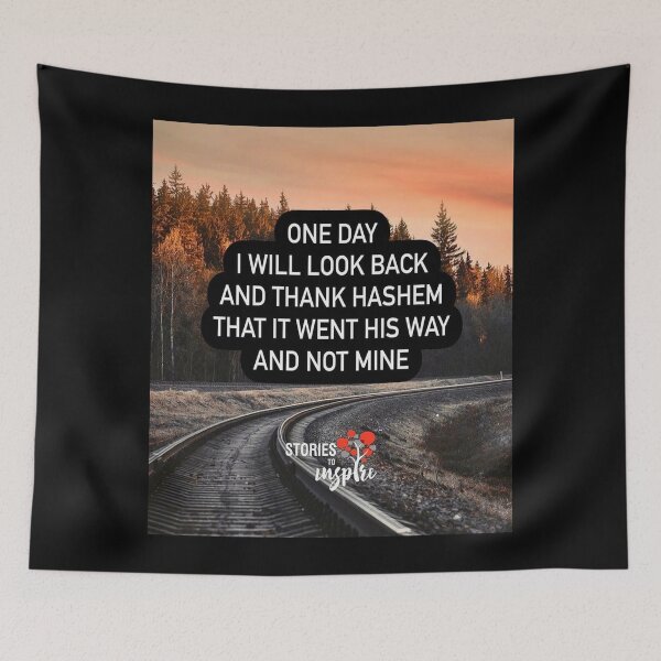 Item preview, One day I will look back and thank Hashem that it went his way and not mine designed and sold by Stories To Inspire - Motivational Jewish Quotes.