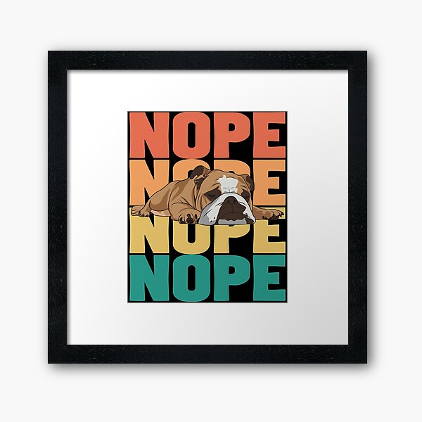 Artikel-Vorschau von English Bulldog Nope, designt und verkauft von kudostees.