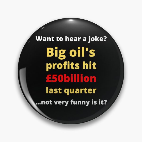 Item preview, Big Oil Profits - Corporate Greed designed and sold by WritetheWrongs.