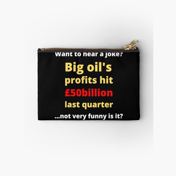 Item preview, Big Oil Profits - Corporate Greed designed and sold by WritetheWrongs.