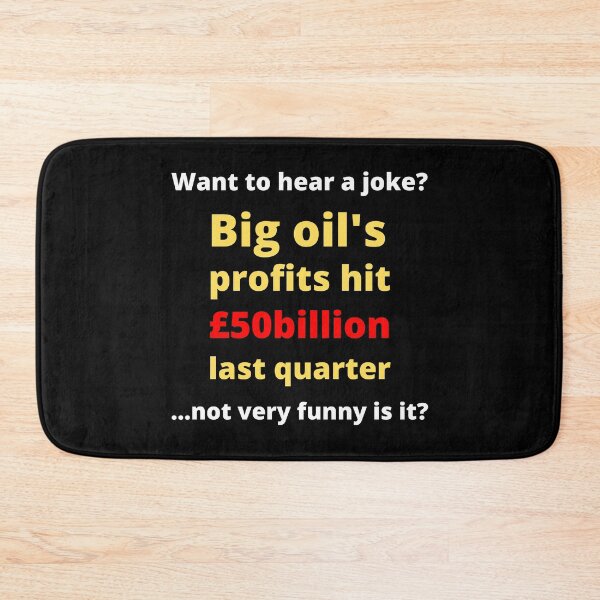 Item preview, Big Oil Profits - Corporate Greed designed and sold by WritetheWrongs.
