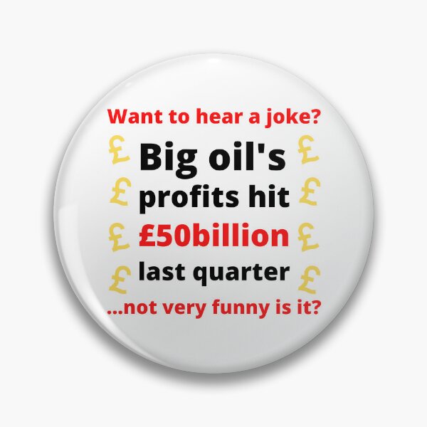 Item preview, Big Oil Profits - Corporate Greed designed and sold by WritetheWrongs.