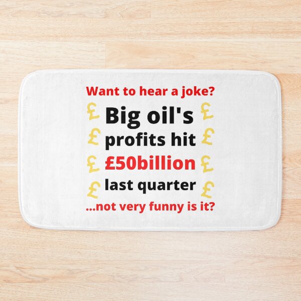 Item preview, Big Oil Profits - Corporate Greed designed and sold by WritetheWrongs.