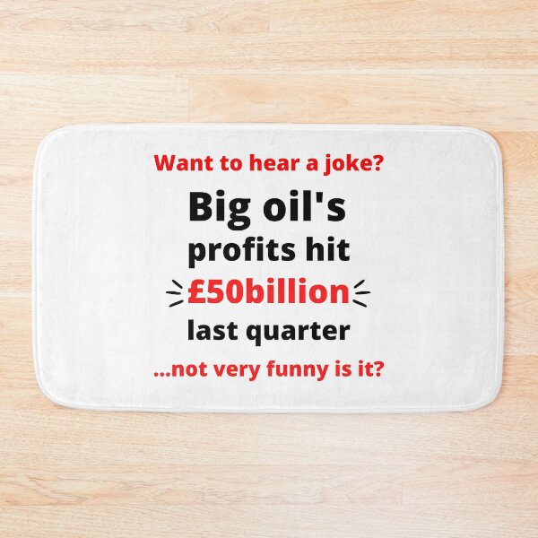 Item preview, Big Oil Profits - Corporate Greed designed and sold by WritetheWrongs.