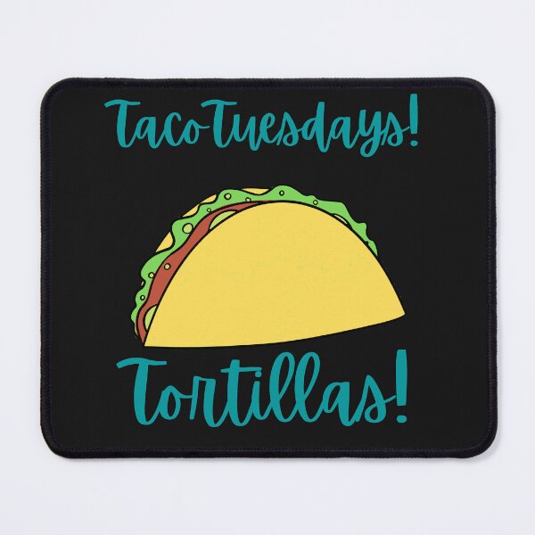Item preview, Taco Tuesdays Tortillas! designed and sold by POSITIVE4EVA.