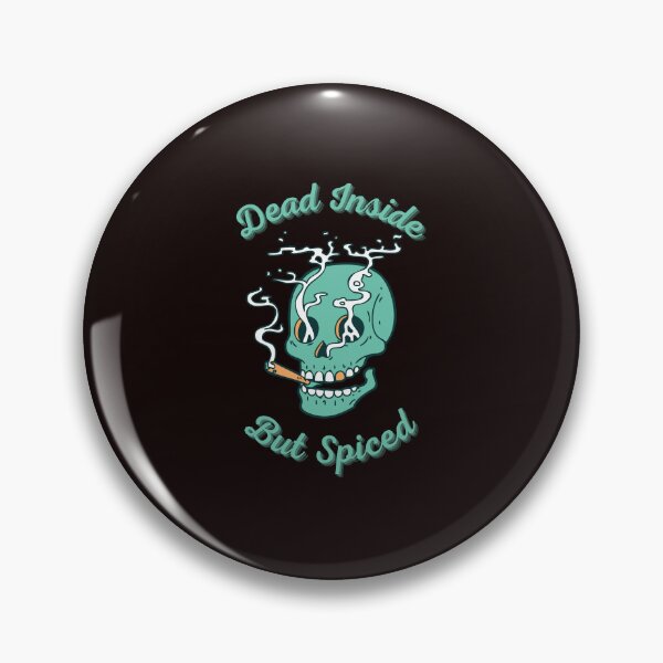 Item preview, Dead Inside but Spiced designed and sold by Psycheek.