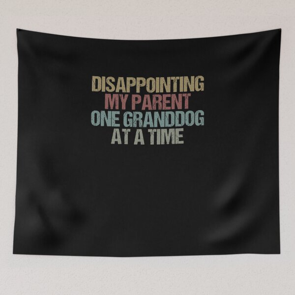 Item preview, Disappointing My Parents One Granddog At A Time Funny Sarcasm Funny Sarcastic Gift Idea colored Vintage designed and sold by Chamssou.