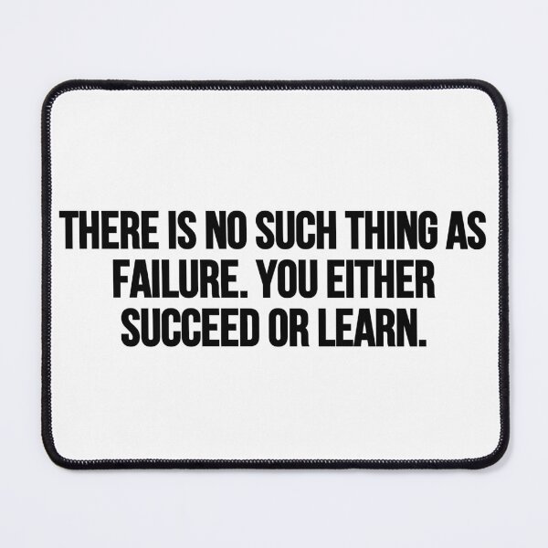 Item preview, There is no such thing as failure. You either succeed or learn. designed and sold by Music-design-22.