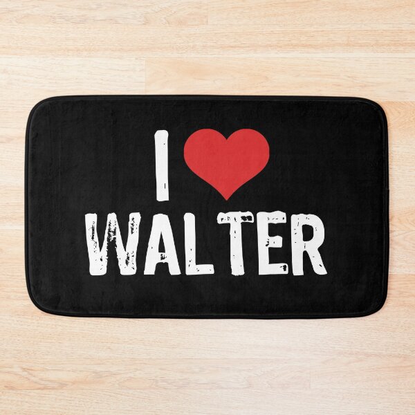 Item preview, I Love Walter designed and sold by The "I Love Everything" Shop.