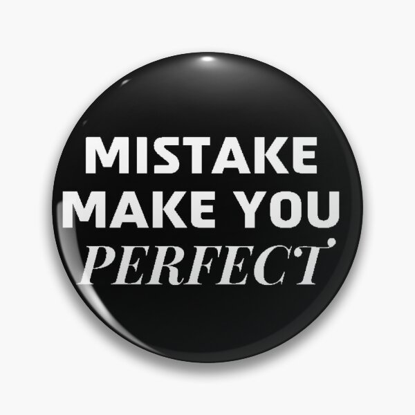 Item preview, Mistakes Make You Perfect designed and sold by beer Sheva.