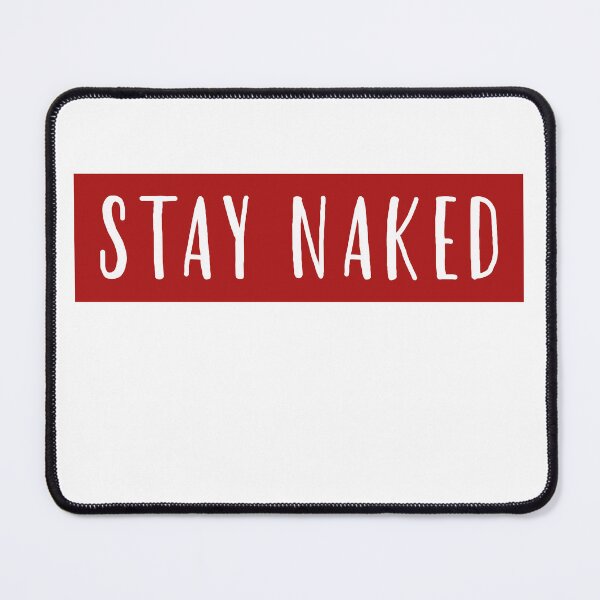 Item preview, Stay Naked designed and sold by VentureDesign.