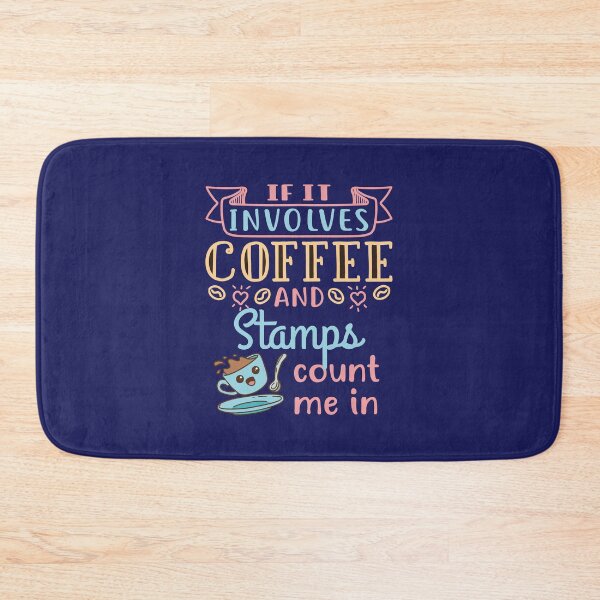 Item preview, If It Involves Coffee and Stamps Count Me In designed and sold by jaygo.