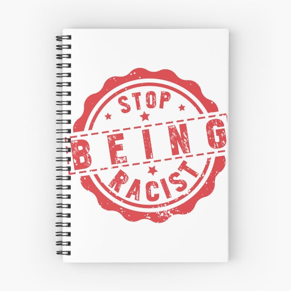 Item preview, Stop Being Racist, Anti Racism quote designed and sold by Artsy Fun.