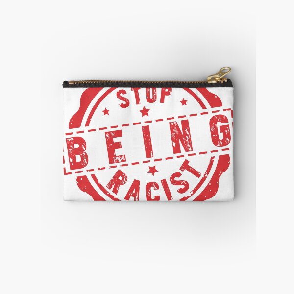 Item preview, Stop Being Racist, Anti Racism quote designed and sold by Artsy Fun.