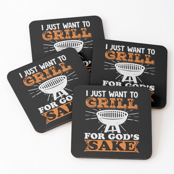 Item preview, I Just Wanna Grill For God's Sake designed and sold by CLUTCHINER.