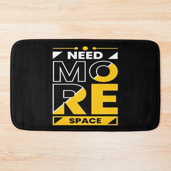 Item preview, Need More Space designed and sold by pqrstshirts.