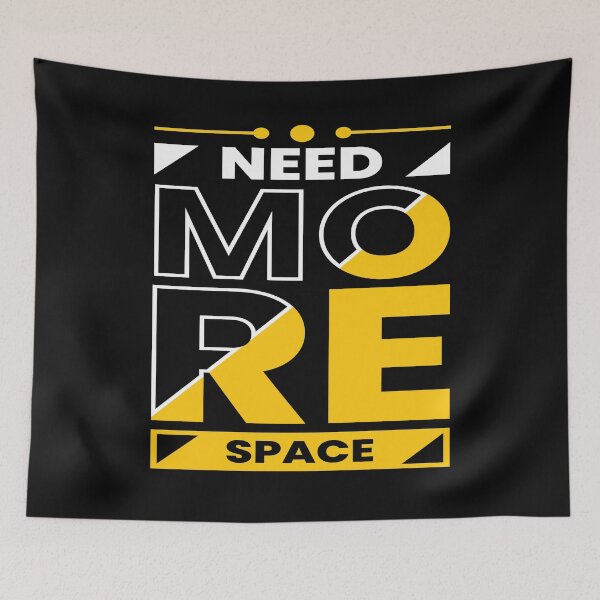 Item preview, Need More Space designed and sold by pqrstshirts.