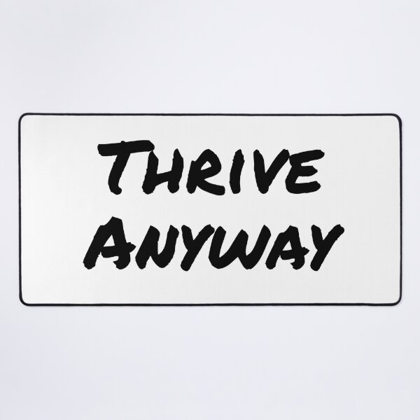 Item preview, Thrive Anyway designed and sold by StuckAtHomeMom.