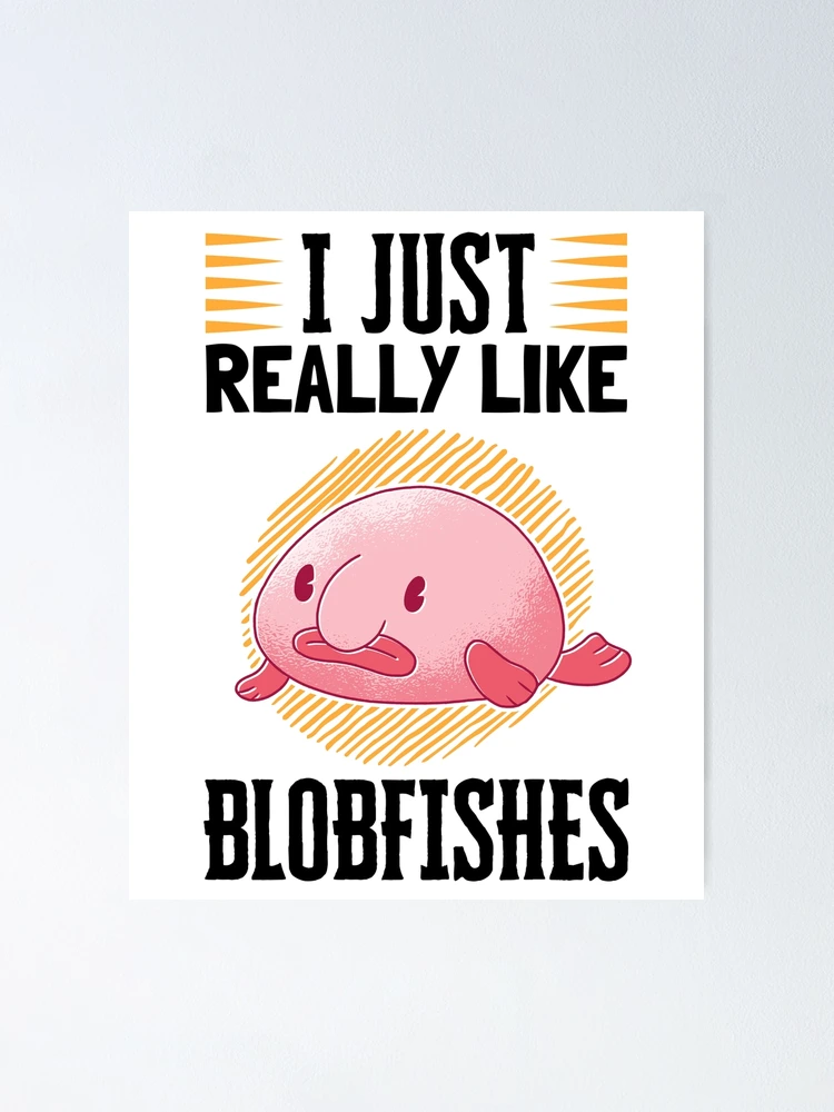 I'm attracted to blobfish - Meme by Breecko :) Memedroid