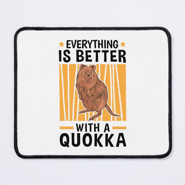 Item preview, Everything is better with Quokka marsupial designed and sold by madgrfx.