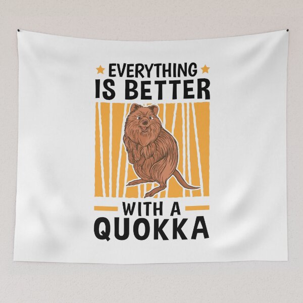 Item preview, Everything is better with Quokka marsupial designed and sold by madgrfx.