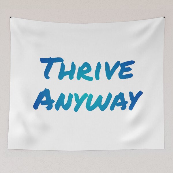 Item preview, Thrive Anyway - blueberry designed and sold by StuckAtHomeMom.