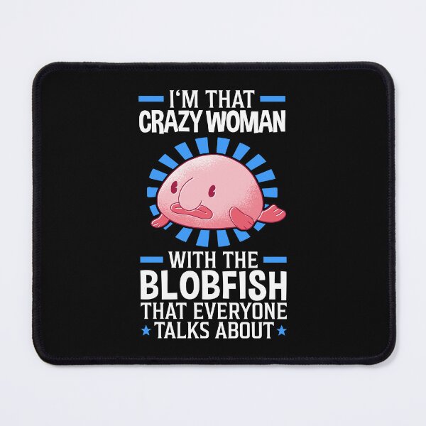 Item preview, Crazy woman with the blob fish designed and sold by madgrfx.