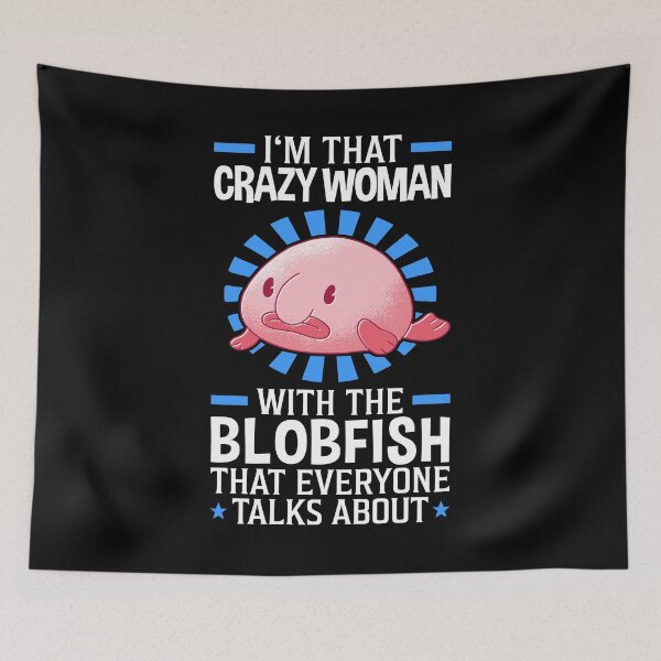 Item preview, Crazy woman with the blob fish designed and sold by madgrfx.