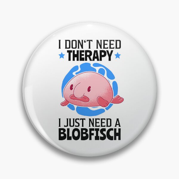 Artikelvorschau, Blobfische sind meine Therapie Fisch Meme entworfen und verkauft von madgrfx.