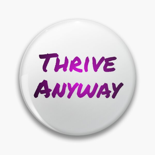 Item preview, Thrive Anyway - purple & black designed and sold by StuckAtHomeMom.