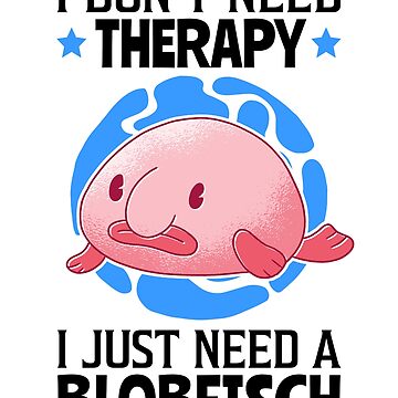 I'm attracted to blobfish - Meme by Breecko :) Memedroid