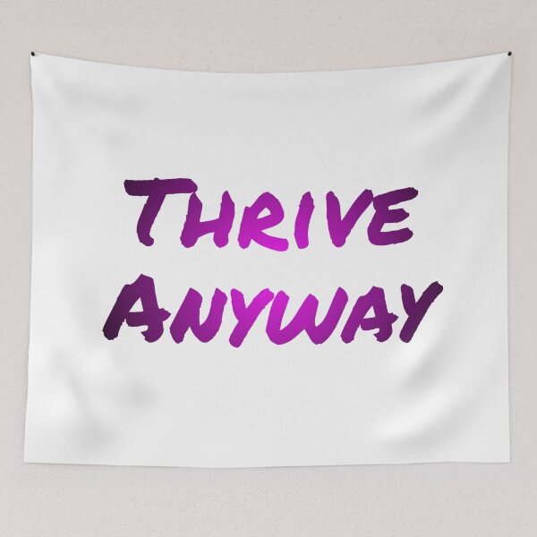 Item preview, Thrive Anyway - purple & black designed and sold by StuckAtHomeMom.