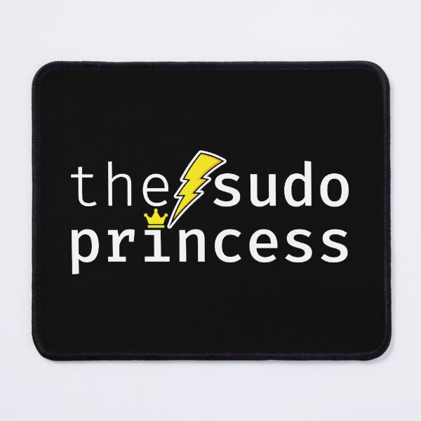 Item preview, The sudo princess. A funny design perfect for unix and linux users, sysadmins or anyone in IT support designed and sold by robimerch.