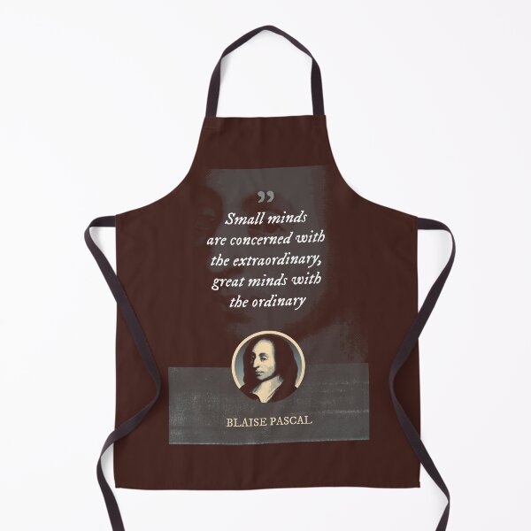 Item preview, Blaise Pascal - Small minds are concerned with the extraordinary, great minds with the ordinary designed and sold by Syahrasi.