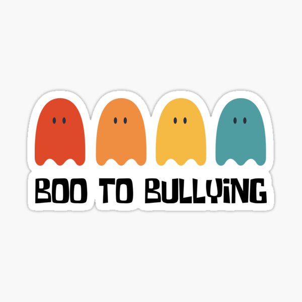 boo-to-bullying-sticker-for-sale-by-eroxis-redbubble