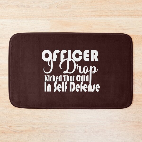 Item preview, Officer I Drop Kicked That Child In Self Defense   designed and sold by Alacenakartd.