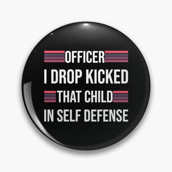 Item preview, Officer I Drop Kicked That Child In Self Defense   designed and sold by Alacenakartd.