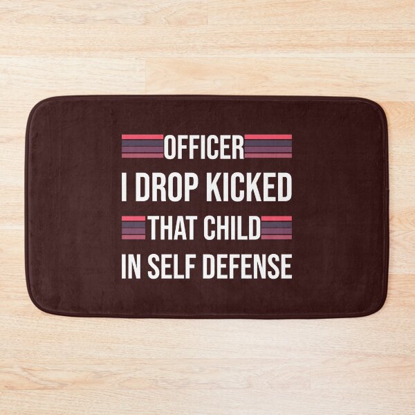 Item preview, Officer I Drop Kicked That Child In Self Defense   designed and sold by Alacenakartd.