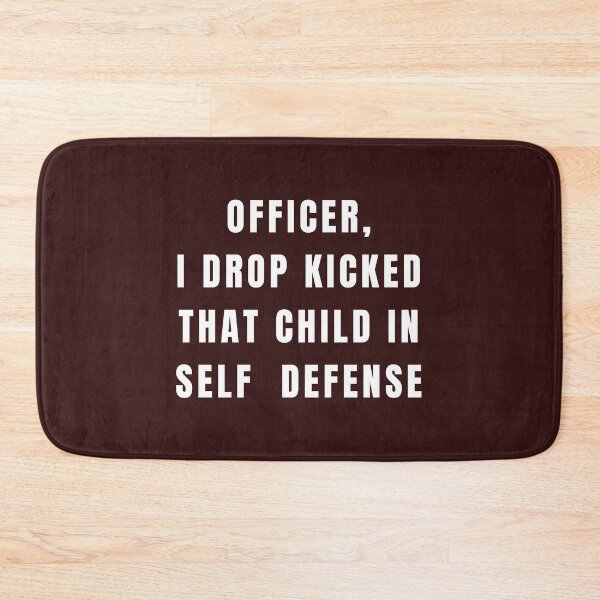 Item preview, Officer I drop kicked that child In self defense - funny quote designed and sold by Alacenakartd.