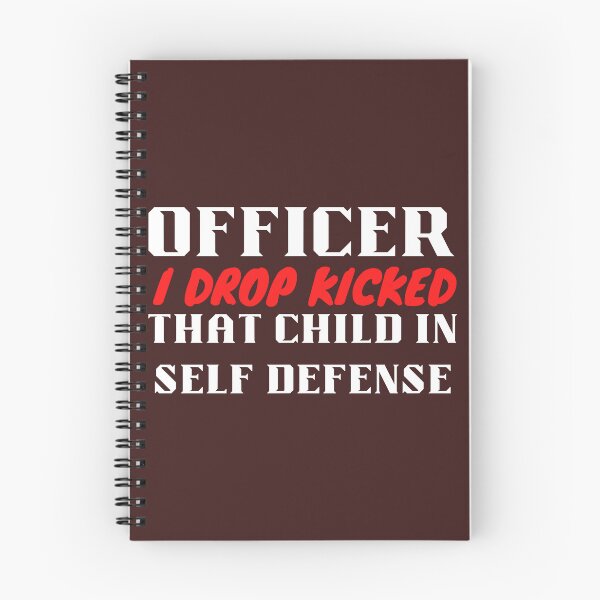 Item preview, Officer i drop kicked that child in self defense - RSKMart designed and sold by Alacenakartd.
