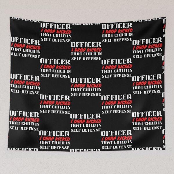 Item preview, Officer i drop kicked that child in self defense - RSKMart designed and sold by Alacenakartd.