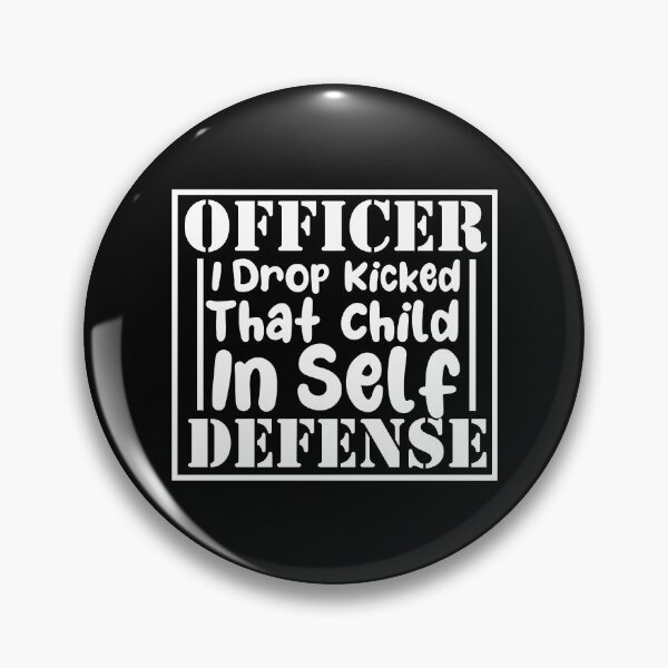 Item preview, Officer I Drop Kicked That Child In Self Defense designed and sold by Alacenakartd.